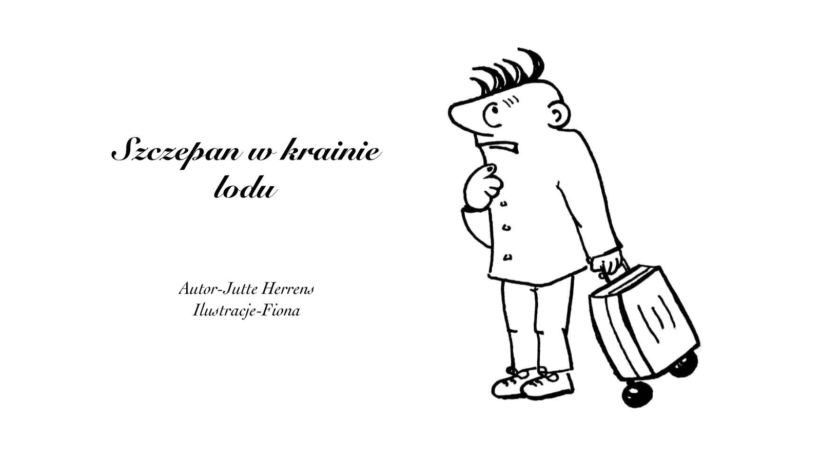 Szczepan w krainie lodu. Odcinek 4