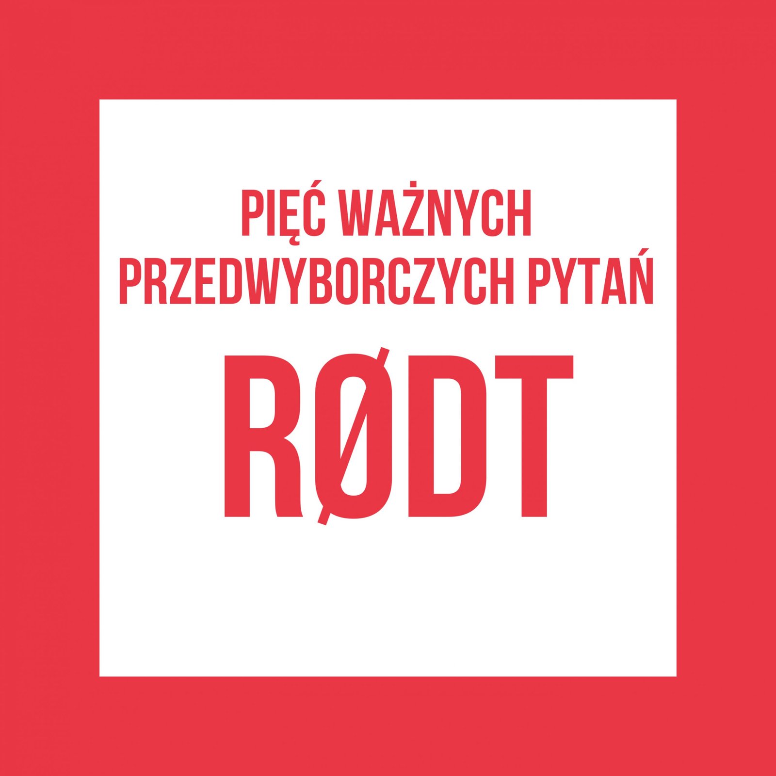 Rødt. Co proponuje?