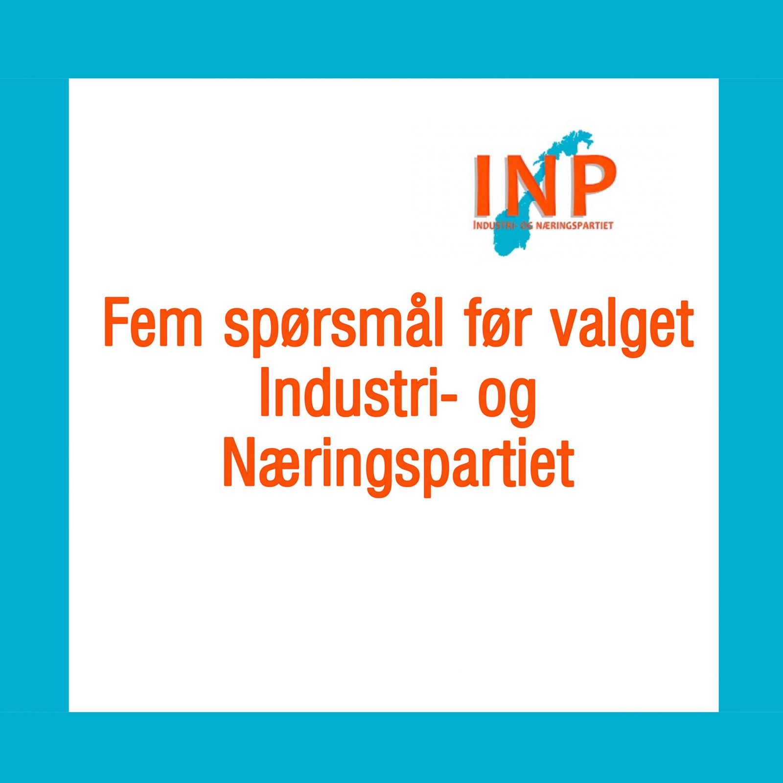 Industri- og Næringspartiet (INP) svarer