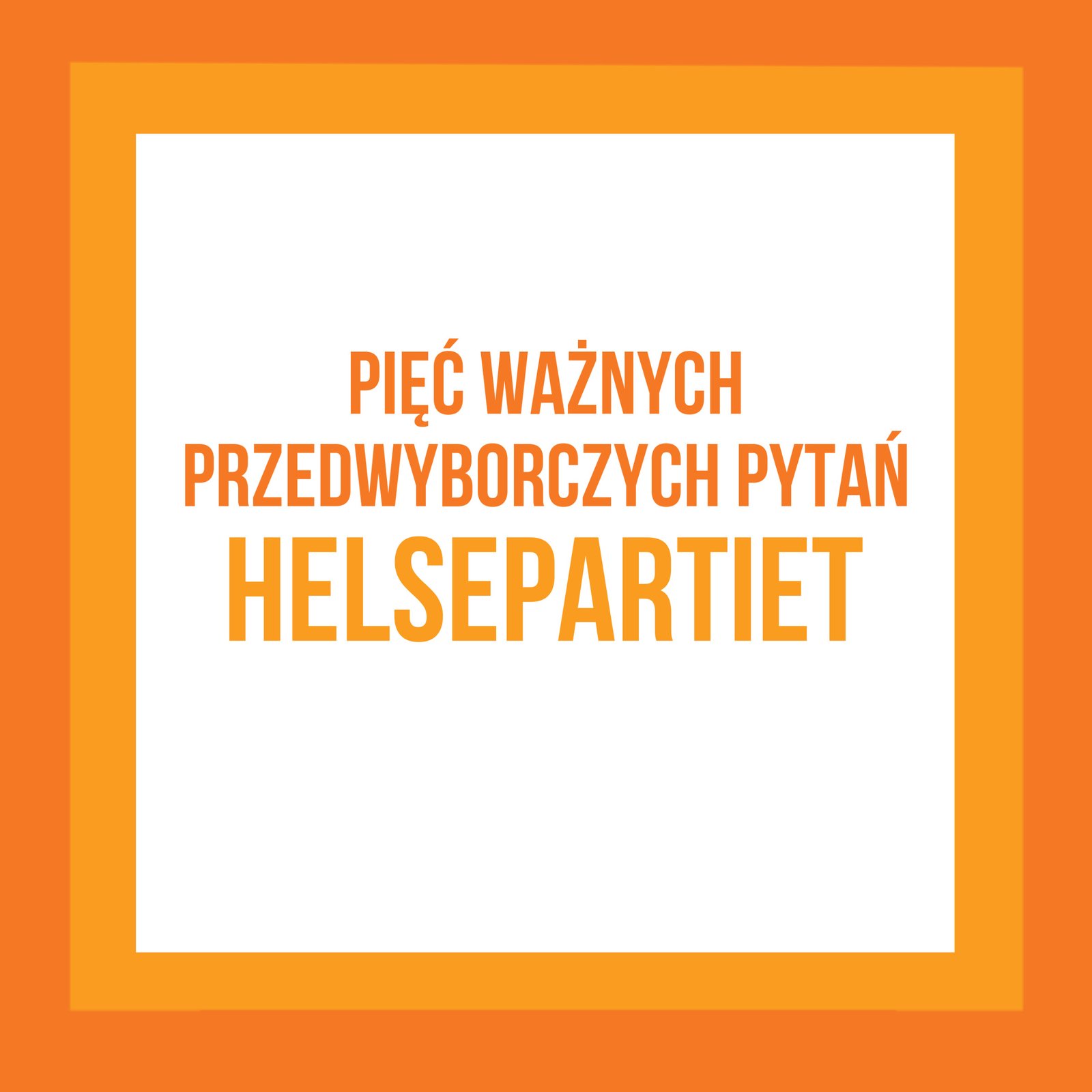 Helsepartiet. Co proponuje?